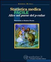 Statistica medica facile. Alice nel paese del p-value Statistica medica facile. Alice nel paese del p-value
