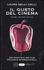 Il gusto del cinema. Ediz. speciale 10 anni Il gusto del cinema. Ediz. speciale 10 anni