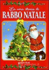 La vera storia di Babbo Natale La vera storia di Babbo Natale