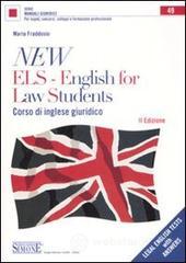 New ELS-English for Law Students. Corso di inglese giuridico New ELS-English for Law Students. Corso di inglese giuridico