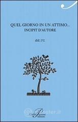Quel giorno in un attimo... Quel giorno in un attimo...