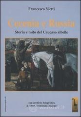 Cecenia e Russia. Storia e mito del Caucaso ribelle
