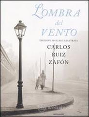 L' ombra del vento. Ediz. speciale illustrata