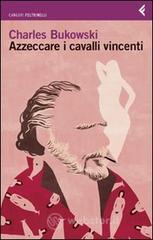 Azzeccare i cavalli vincenti Azzeccare i cavalli vincenti