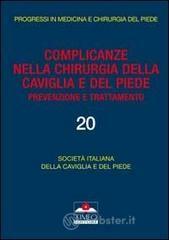 Complicanze nella chirurgia della caviglia e del piede. Prevenzione e trattamento