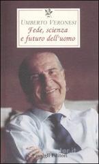 Scienza, fede e futuro dell'uomo Scienza, fede e futuro dell'uomo