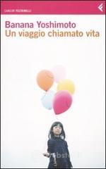 Un viaggio chiamato vita Un viaggio chiamato vita