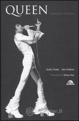Queen. La biografia ufficiale Queen. La biografia ufficiale