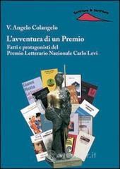 L' avventura di un premio. Fatti e protagonisti del Premio letterario nazionale Carlo Levi