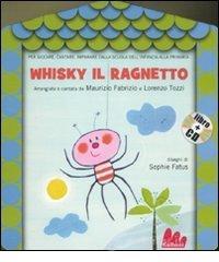 Whisky il ragnetto. Con CD Audio