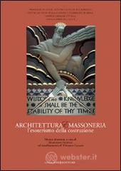 Architettura e massoneria. L'esoterismo della costruzione