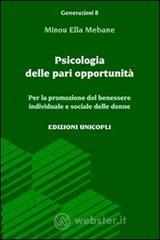 Psicologia delle pari opportunità. Per la promozione del benessere individuale e sociale delle donne Psicologia delle pari opportunità. Per la promozione del benessere individuale e sociale delle donne