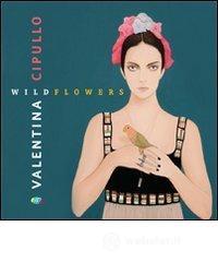 Valentina Cipullo. Wildflowers