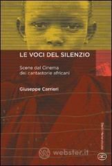 Le voci del silenzio. Scene dal cinema dei cantastorie africani