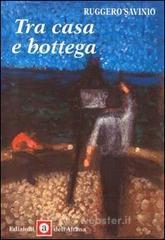 Tra casa e bottega