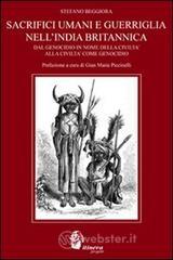 Sacrifici umani e guerriglia nell'India britannica. Dal genocidio in nome della civilt� come genocidio