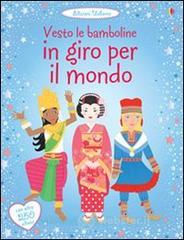 Vesto le bamboline in giro per il mondo. Con adesivi Vesto le bamboline in giro per il mondo. Con adesivi