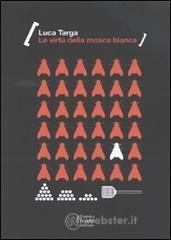 Le virtù della mosca bianca Le virtù della mosca bianca
