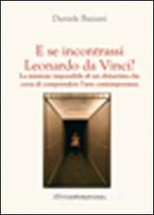 E se incontrassi Leonardo da Vinci? E se incontrassi Leonardo da Vinci?
