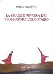 La grande impresa del viaggiatore volontario