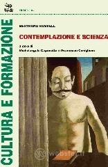 Contemplazione e scienza Contemplazione e scienza