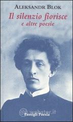 Il silenzio fiorisce e altre poesie