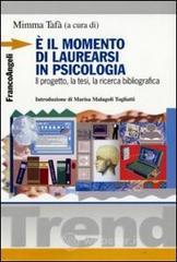 � il momento di laurearsi in psicologia. Il progetto, la tesi, la ricerca bibliografica