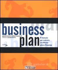 Business plan. Il manuale per costruire un efficace piano d'impresa. Con CD-ROM Business plan. Il manuale per costruire un efficace piano d'impresa. Con CD-ROM