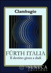 F�rth Italia. Il destino gioca a dadi