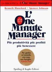 L' one minute manager. Pi� produttivit� pi� profitti pi� benessere