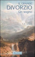 Il grande divorzio. Un sogno Il grande divorzio. Un sogno
