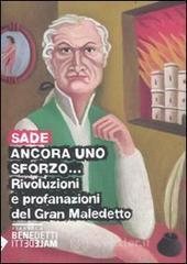Ancora uno sforzo... Rivoluzioni e profanazioni del gran maledetto