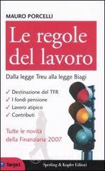 Le regole del lavoro. Dalla legge Treu alla legge Biagi Le regole del lavoro. Dalla legge Treu alla legge Biagi