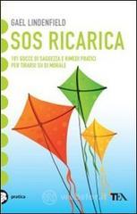 SOS ricarica. 101 gocce di saggezza e rimedi pratici per tirarsi su di morale SOS ricarica. 101 gocce di saggezza e rimedi pratici per tirarsi su di morale