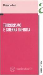 Terrorismo e guerra infinita Terrorismo e guerra infinita