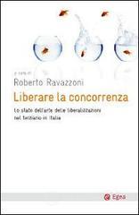 Liberare la concorrenza. Lo stato dell'arte delle liberalizzazioni del terziario in Italia