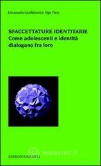 Sfaccettature identitarie. Come adolescienza e identit� dialogano fra loro