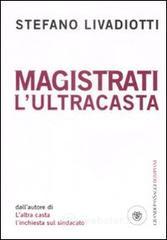Magistrati. L'ultracasta Magistrati. L'ultracasta