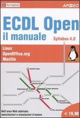 ECDL Open il manuale. Syllabus 4.0. Linux. OpenOffice.org. Mozilla