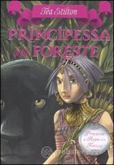 Principessa delle foreste. Principesse del regno della fantasia vol.4 Principessa delle foreste. Principesse del regno della fantasia vol.4