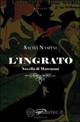 L' ingrato. Novella di Maremma