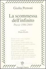 La scommessa dell'infinito. Poesie 1986-2009