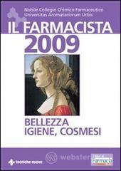 Il farmacista 2009. Bellezza, igiene, cosmesi