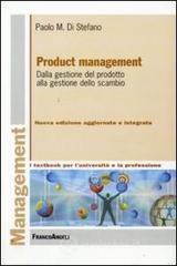 Product management. Dalla gestione del prodotto alla gestione dello scambio Product management. Dalla gestione del prodotto alla gestione dello scambio