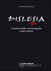 Dislessia. Il codice scritto, una arrampicata a tetti continui