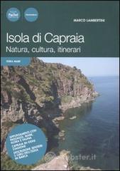 Isola di Capraia. Natura, cultura, itinerari