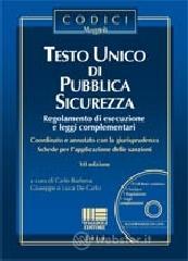Testo unico di pubblica sicurezza. Con CD-ROM