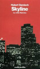 Skyline. La citt� Narciso