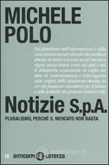 Notizie S.p.A. Pluralismo, perché il mercato non basta Notizie S.p.A. Pluralismo, perché il mercato non basta
