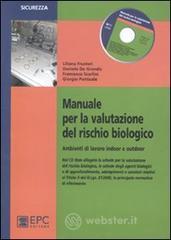 Manuale per la valutazione del rischio biologico. Ambiente di lavoro indoor e outdoor. Con CD-ROM